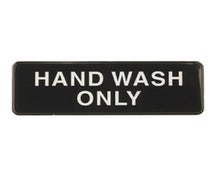 Tablecraft 394554 3"X9" Sign, Hand Wash Only